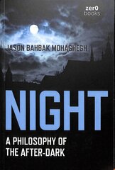 Night: A Philosophy of the After-Dark цена и информация | Исторические книги | pigu.lt