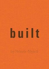 Built: by Valerio Olgiati цена и информация | Книги об архитектуре | pigu.lt