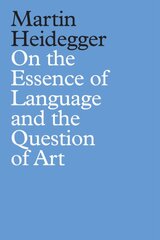On the Essence of Language and the Question of Art цена и информация | Исторические книги | pigu.lt