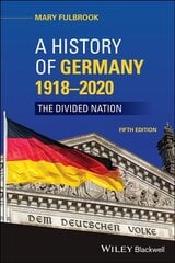 History of Germany 1918-2020 - The Divided Nation, 5th Edition: The Divided Nation 5th Edition kaina ir informacija | Istorinės knygos | pigu.lt