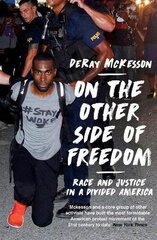 On the Other Side of Freedom: Race and Justice in a Divided America kaina ir informacija | Socialinių mokslų knygos | pigu.lt
