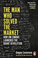 Man Who Solved the Market: How Jim Simons Launched the Quant Revolution SHORTLISTED FOR THE FT & MCKINSEY BUSINESS BOOK OF THE YEAR AWARD 2019 kaina ir informacija | Ekonomikos knygos | pigu.lt