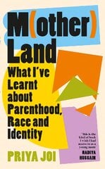 Motherland: What I've Learnt about Parenthood, Race and Identity kaina ir informacija | Biografijos, autobiografijos, memuarai | pigu.lt