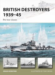 British Destroyers 1939-45: Pre-war classes цена и информация | Исторические книги | pigu.lt