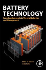 Battery Technology: From Fundamentals to Thermal Behavior and Management kaina ir informacija | Lavinamosios knygos | pigu.lt