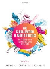 Globalization of World Politics: An Introduction to International Relations 9th Revised edition kaina ir informacija | Socialinių mokslų knygos | pigu.lt