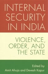 Internal Security in India: Violence, Order, and the State kaina ir informacija | Socialinių mokslų knygos | pigu.lt