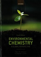 Environmental Chemistry: A global perspective 4th Revised edition kaina ir informacija | Ekonomikos knygos | pigu.lt