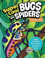 Super Cool Bugs and Spiders Coloring Book: Color and Learn About Amazing Insects from the Around the World kaina ir informacija | Knygos mažiesiems | pigu.lt