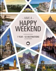 Happy Weekend: 1 Year - 52 Destinations - All over Europe цена и информация | Путеводители, путешествия | pigu.lt