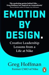 Emotion by Design : Creative Leadership Lessons from a Life at Nike цена и информация | Рассказы, новеллы | pigu.lt