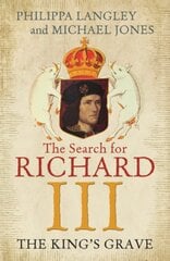 King's Grave: The Search for Richard III цена и информация | Исторические книги | pigu.lt