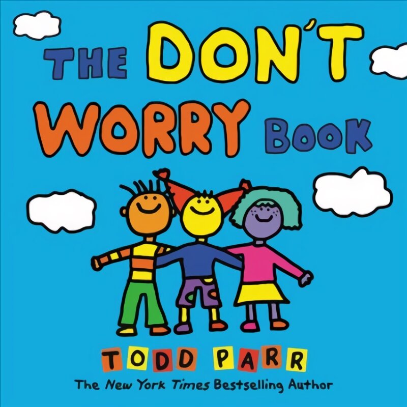 The Don't Worry Book kaina ir informacija | Knygos mažiesiems | pigu.lt