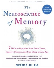 The Neuroscience of Memory: Seven Skills to Optimize Your Brain Power, Improve Memory, and Stay Sharp at Any Age цена и информация | Самоучители | pigu.lt