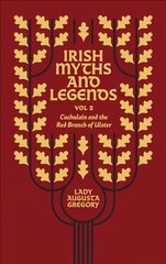 Irish Myths and Legends Vol 2: Cuchulain and the Red Branch of Ulster kaina ir informacija | Fantastinės, mistinės knygos | pigu.lt