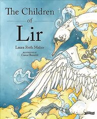 Children of Lir: Ireland's Favourite Legend цена и информация | Книги для малышей | pigu.lt