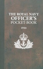 The Royal Navy Officer's Pocket-Book 1944 kaina ir informacija | Istorinės knygos | pigu.lt