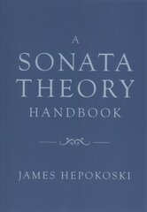 Sonata Theory Handbook цена и информация | Книги об искусстве | pigu.lt