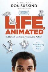 Life, Animated A Story of Sidekicks, Heroes, and Autism kaina ir informacija | Biografijos, autobiografijos, memuarai | pigu.lt