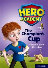 Hero Academy: Oxford Level 9, Gold Book Band: The Champion's Cup цена и информация | Книги для подростков и молодежи | pigu.lt