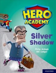 Hero Academy: Oxford Level 8, Purple Book Band: Silver Shadow kaina ir informacija | Knygos paaugliams ir jaunimui | pigu.lt