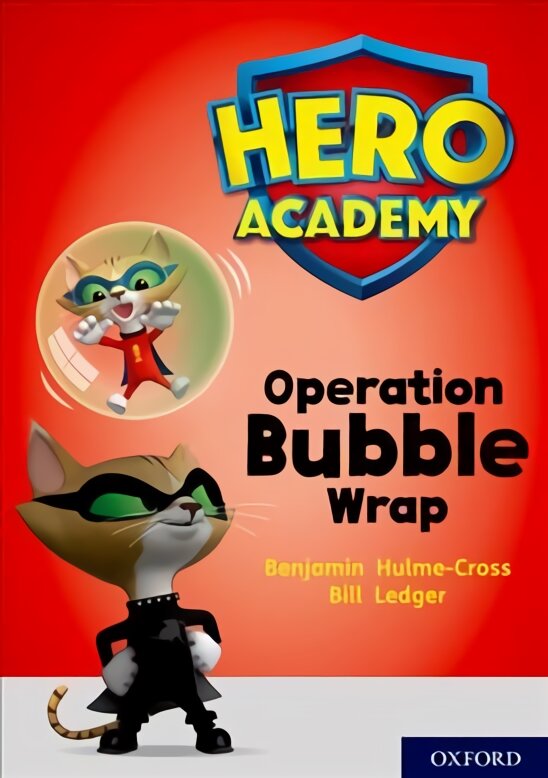 Hero Academy: Oxford Level 10, White Book Band: Operation Bubble Wrap kaina ir informacija | Knygos paaugliams ir jaunimui | pigu.lt