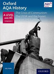 The Crisis of Communism The Ussr and the Soviet Empire 1953-2000 kaina ir informacija | Istorinės knygos | pigu.lt