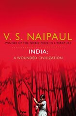 India: A Wounded Civilization kaina ir informacija | Kelionių vadovai, aprašymai | pigu.lt