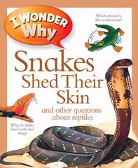 I Wonder Why Snakes Shed Their Skin Unabridged edition цена и информация | Книги для подростков  | pigu.lt