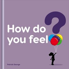 How do you feel? цена и информация | Книги для малышей | pigu.lt