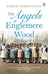 Angels of Englemere Wood: The uplifting and inspiring true story of a children's home during the Blitz цена и информация | Исторические книги | pigu.lt