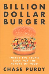 Billion Dollar Burger: Inside Big Tech's Race for the Future of Food kaina ir informacija | Ekonomikos knygos | pigu.lt