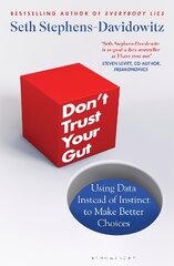 Don't Trust Your Gut: Using Data Instead of Instinct to Make Better Choices цена и информация | Самоучители | pigu.lt