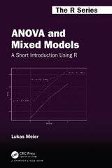 ANOVA and Mixed Models: A Short Introduction Using R kaina ir informacija | Ekonomikos knygos | pigu.lt