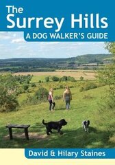 Surrey Hills A Dog Walker's Guide (20 Dog Walks) Illustrated edition цена и информация | Книги о питании и здоровом образе жизни | pigu.lt