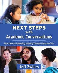 Next Steps with Academic Conversations: New Ideas for Improving Learning through Classroom Talk kaina ir informacija | Socialinių mokslų knygos | pigu.lt