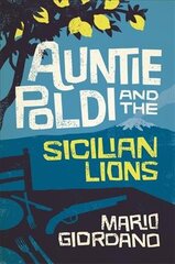 Auntie Poldi and the Sicilian Lions: A charming detective takes on Sicily's underworld in the perfect summer read цена и информация | Фантастика, фэнтези | pigu.lt