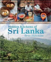 Hidden Kitchens of Sri Lanka цена и информация | Книги рецептов | pigu.lt
