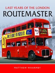 Last Years of the London Routemaster цена и информация | Путеводители, путешествия | pigu.lt