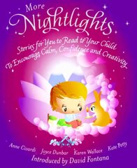 More Nightlights: Stories for You to Read to Your Child - To Encourage Calm, Confidence and Creativity kaina ir informacija | Saviugdos knygos | pigu.lt