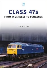Class 47s: From Inverness to Penzance kaina ir informacija | Kelionių vadovai, aprašymai | pigu.lt