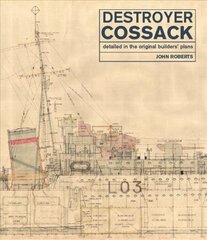 Destroyer Cossack: Detailed in the Original Builders' Plans kaina ir informacija | Socialinių mokslų knygos | pigu.lt