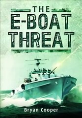 The E-Boat Threat kaina ir informacija | Istorinės knygos | pigu.lt