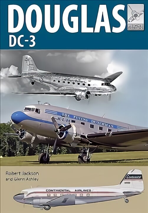 Flight Craft 21: Douglas DC-3: The Airliner that Revolutionised Air Transport kaina ir informacija | Socialinių mokslų knygos | pigu.lt