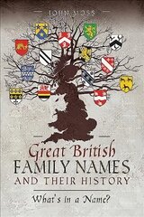 Great British Family Names and Their History kaina ir informacija | Istorinės knygos | pigu.lt