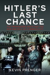 Hitler's Last Chance kaina ir informacija | Istorinės knygos | pigu.lt