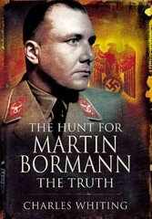 The Hunt for Martin Bormann The Truth kaina ir informacija | Istorinės knygos | pigu.lt