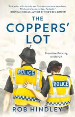 Coppers' Lot: Frontline Policing in the UK цена и информация | Биографии, автобиогафии, мемуары | pigu.lt