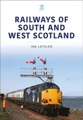 Railways of South and West Scotland цена и информация | Путеводители, путешествия | pigu.lt