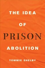 Idea of Prison Abolition цена и информация | Книги по экономике | pigu.lt